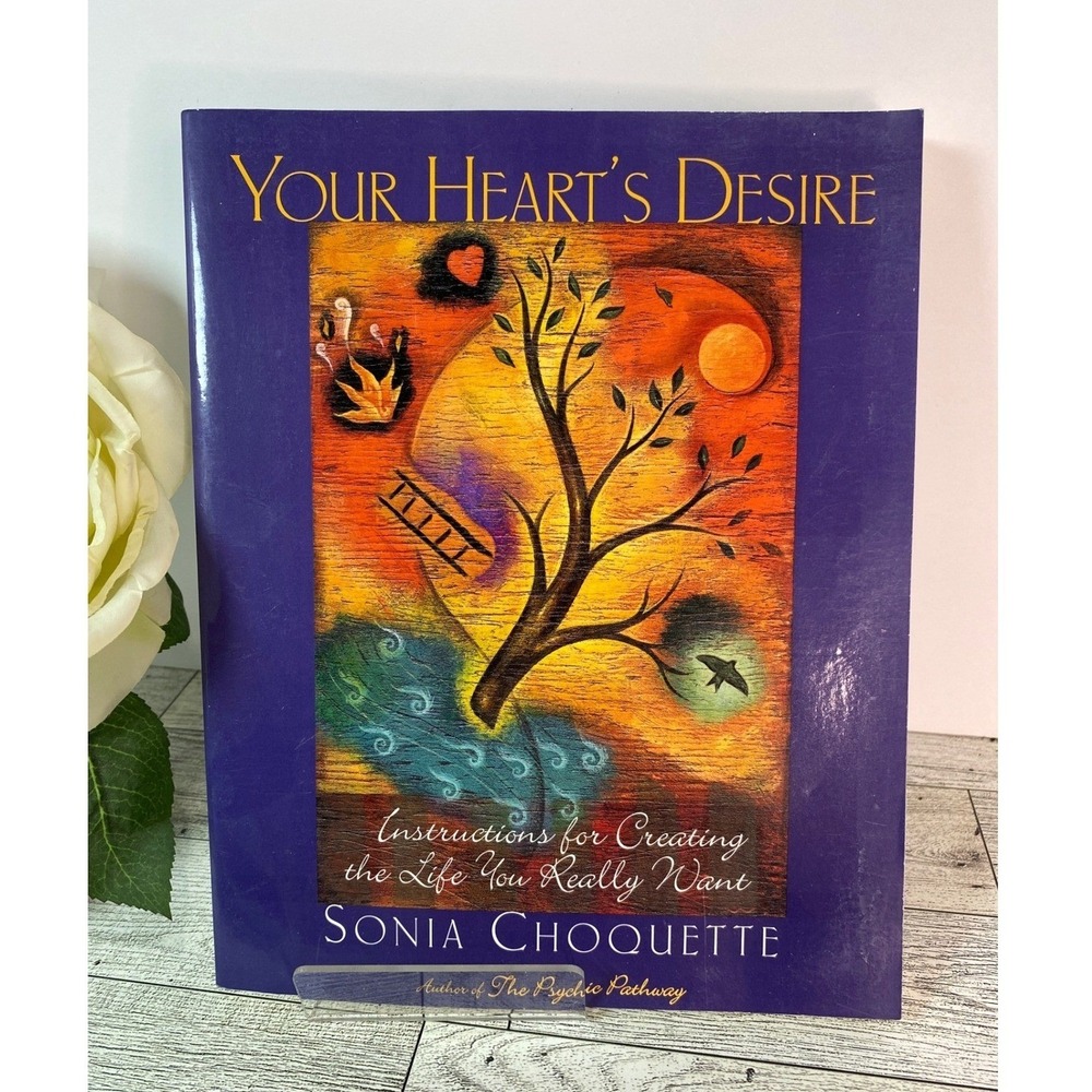 Your Heart's Desire Sonia Choquette 1997 Softcover Self-Help Workbook
